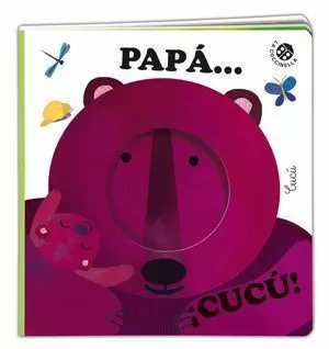 PAPÁ ¡CUCÚ!