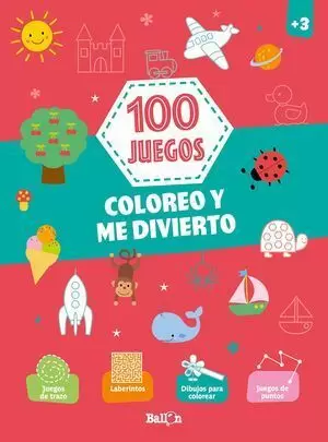 100 JUEGOS - COLOREO Y ME DIVIERTO +3