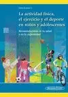 LA ACTIVIDAD FÍSICA, EL EJERCICIO Y EL DEPORTE EN LOS NIÑOS Y ADOLESCENTES
