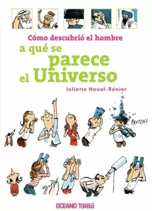 CÓMO DESCUBRIÓ EL HOMBRE A QUÉ SE PARECE EL UNIVERSO