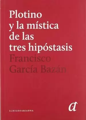 PLOTINO Y LA MISTICA DE LAS TRES HIPÓSTASIS