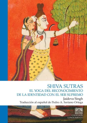 SHIVA SUTRAS. EL YOGA DEL RECONOCIMIENTO