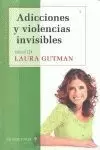 ADICCIONES Y VIOLENCIAS INVISIBLES