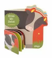ERES MI BEBÉ. LA GRANJA