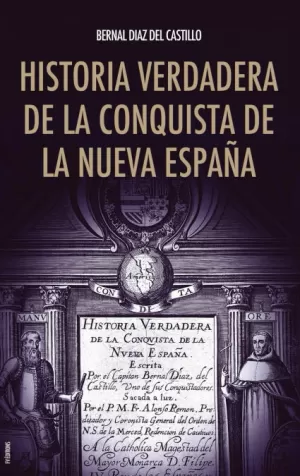 HISTORIA VERDADERA DE LA CONQUISTA DE LA NUEVA ESPAÑA