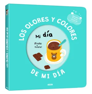 MI LIBRO DE OLORES Y COLORES. LOS OLORES Y COLORES DE MI DÍA