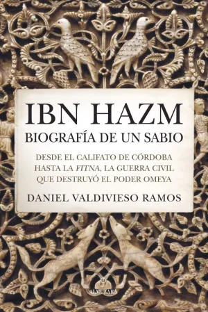IBN HAZM, BIOGRAFÍA DE UN SABIO