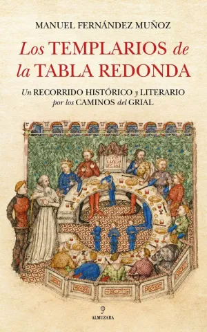 LOS TEMPLARIOS DE LA TABLA REDONDA