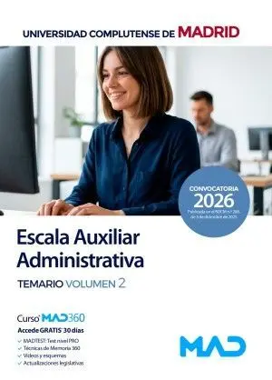 ESCALA AUXILIAR ADMINISTRATIVA UNIVERSIDAD COMPLUTENSE DE MADRID. TEMARIO VOLUMEN 2