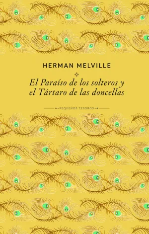 EL PARAÍSO DE LOS SOLTEROS Y EL TÁRTARO DE LAS DONCELLAS