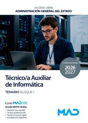 TÉCNICO/A AUXILIAR DE INFORMÁTICA ADMINISTRACIÓN GENERAL DEL ESTADO ACCESO LIBRE. TEMARIO BLOQUE I