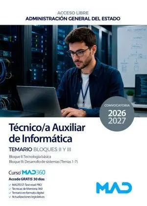 TÉCNICO/A AUXILIAR DE INFORMÁTICA ADMINISTRACIÓN GENERAL DEL ESTADO ACCESO LIBRE. TEMARIO BLOQUES II Y III
