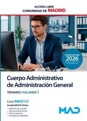 CUERPO ADMINISTRATIVO DE ADMINISTRACIÓN GENERAL (ACCESO LIBRE) COMUNIDAD DE MADRID. TEMARIO VOLUMEN 1