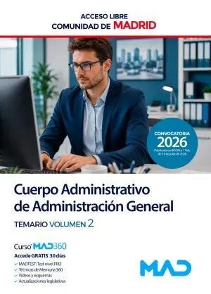 CUERPO DE ADMINISTRATIVOS DE ADMINISTRACIÓN GENERAL (ACCESO LIBRE) COMUNIDAD DE MADRID. TEMARIO VOLUMEN 2
