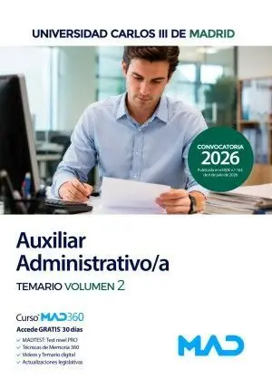 AUXILIAR ADMINISTRATIVO/A UNIVERSIDAD CARLOS III DE MADRID. TEMARIO VOLUMEN 2