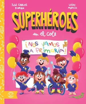 SUPERHÉROES EN EL COLE ¡NOS VAMOS A PRIMARIA!