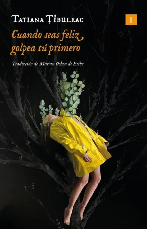 CUANDO SEAS FELIZ, GOLPEA TU PRIMERO