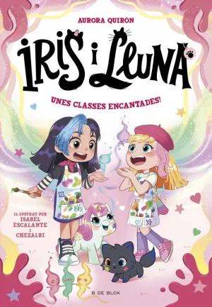 IRIS I LLUNA: CUIDADORES D'ANIMALETS MÀGICS 7 - UNES CLASSES ENCANTADES!