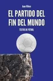 EL PARTIDO DEL FIN DEL MUNDO