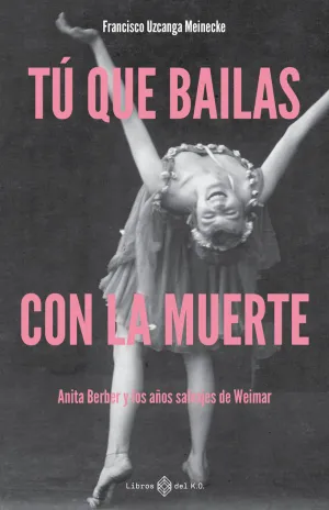 TÚ QUE BAILAS CON LA MUERTE