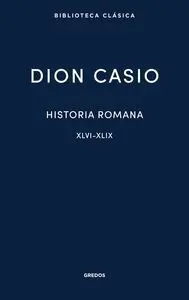 HISTORIA ROMANA III. LIBROS XLVI-XLIX