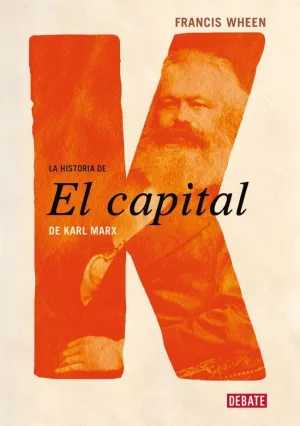 LA HISTORIA DE EL CAPITAL DE KARL MARX