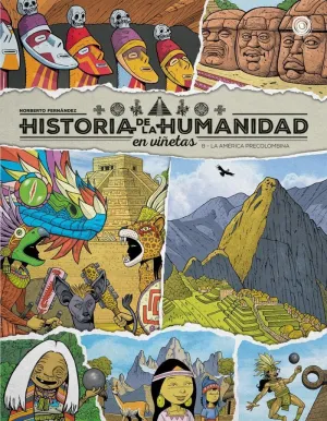 HISTORIA DE LA HUMANIDAD EN VIÑETAS 8. LA AMÉRICA PRECOLOMBINA