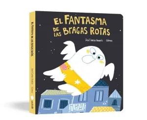 EL FANTASMA DE LAS BRAGAS ROTAS (LIBRO DE CARTÓN)