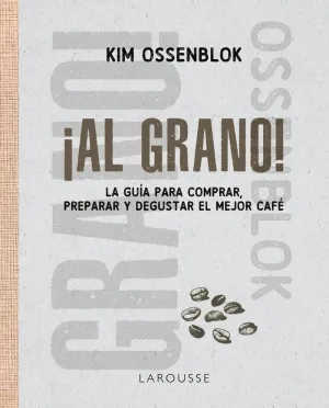 ¡AL GRANO!
