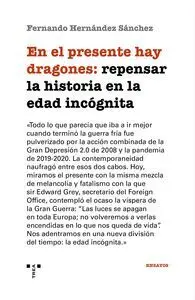 EN EL PRESENTE HAY DRAGONES: REPENSAR LA HISTORIA EN LA EDAD INCÓGNITA