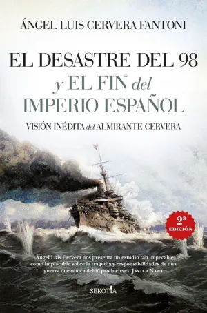 EL DESASTRE DEL 98 Y EL FIN DEL IMPERIO ESPAÑOL