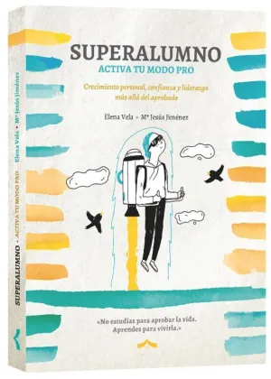 SUPERALUMNO. ACTIVA TU MODO PRO (TRILOGÍA DE LOS VÍNCULOS)