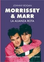 MORRISSEY & MARR. LA ALIANZA ROTA