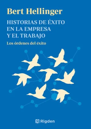 HISTORIAS DE ÉXITO EN LA EMPRESA Y EL TRABAJO