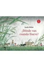 ¿DÓNDE VAN CUANDO LLUEVE?